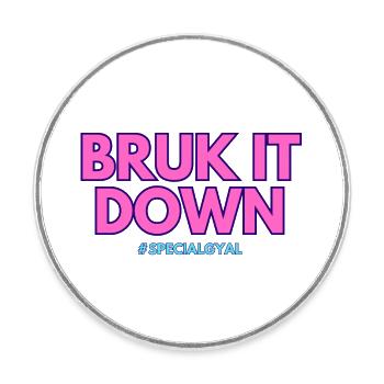 BRUK IT DOWN - Round  fridge magnet - white - Front