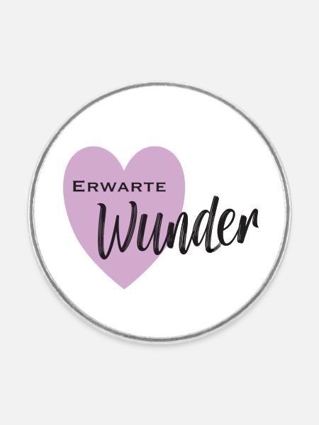 ERWARTE WUNDER - Runder Kühlschrankmagnet - Weiß