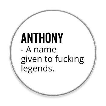 Anthony ein Name für verdammte Legenden - Runder Kühlschrankmagnet - Weiß - Vorne