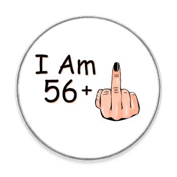 Ich bin 56 + 1 Mittelfinger Hemd Ich bin 56 plus, - Runder Kühlschrankmagnet - Weiß - Vorne