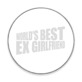 worlds best ex girlfriend - Runder Kühlschrankmagnet - Weiß - Vorne