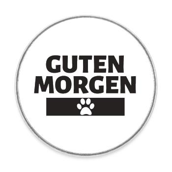 Guten Morgen Hundepfote - Runder Kühlschrankmagnet - Weiß - Vorne