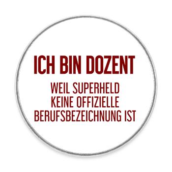 Dozent - Mein offizieller Superhelden-Beruf! - Runder Kühlschrankmagnet - Weiß - Vorne