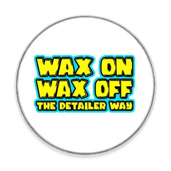 Wax On Wax Off The Detailer Way Auto Liebhaber - Runder Kühlschrankmagnet - Weiß - Vorne