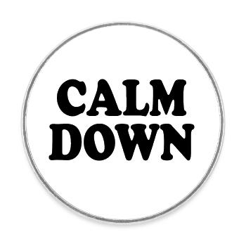 Calm down - Round  fridge magnet - white - Front