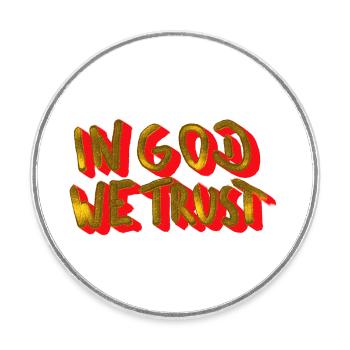 in god we trust - Round  fridge magnet - white - Front