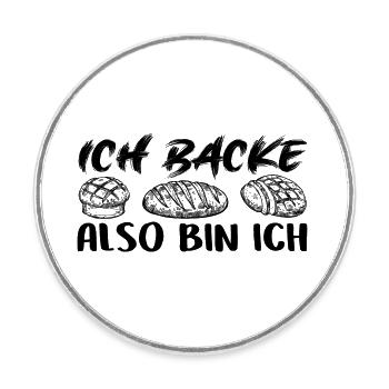 Ich backe also bin ich - Backen mein Hobby - Runder Kühlschrankmagnet - Weiß - Vorne