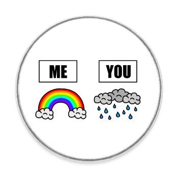Monde plein de nuages de pluie - soyez l’arc-en-ciel - Magnet rond - blanc - Devant