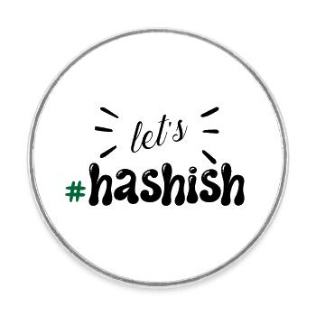 Lets hashish - Round  fridge magnet - white - Front
