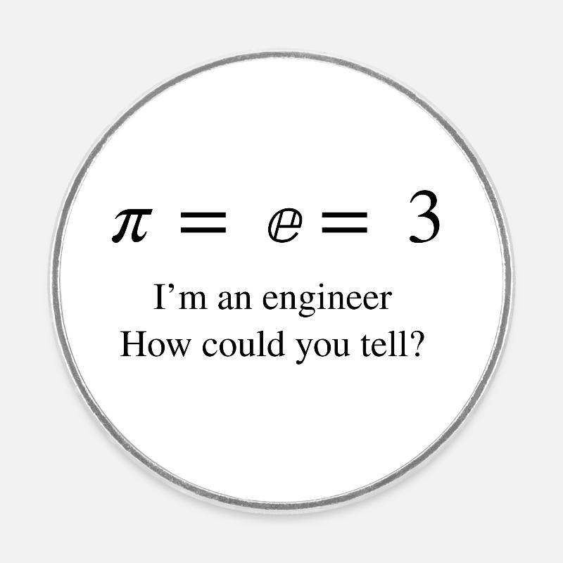pi equals e #engineering - Runder Kühlschrankmagnet - Weiß