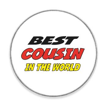 Best COUSIN in the world - Magnet rond - blanc - Devant