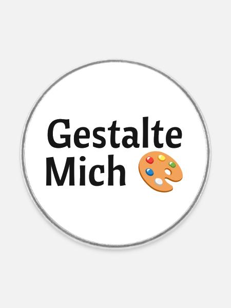 Gestalte mich - Runder Kühlschrankmagnet - Weiß