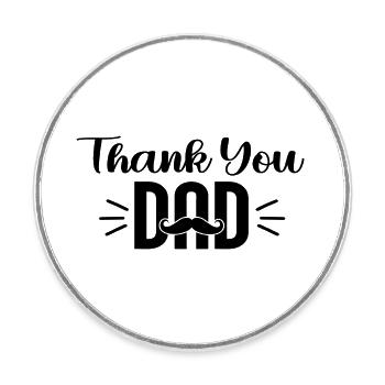 Thank You Dad Thank you Dear Father's Day - Round  fridge magnet - white - Front