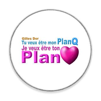 produit tu veux être mon plan Q ton plan coeur - Magnet rond - blanc - Devant