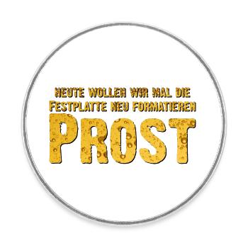 lustiger Spruch über Bier Festplatte und Prost - Runder Kühlschrankmagnet - Weiß - Vorne