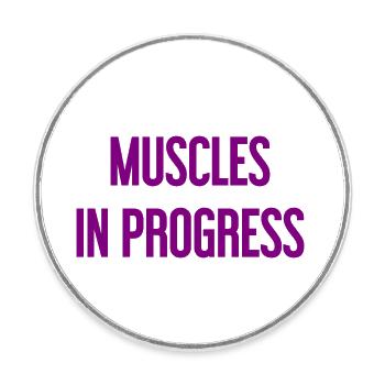 Muscles in Progress - Runder Kühlschrankmagnet - Weiß - Vorne