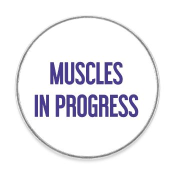 Muscles in Progress - Runder Kühlschrankmagnet - Weiß - Vorne