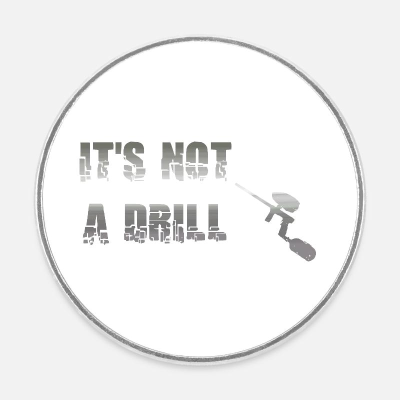 It's not a drill. Its a paintball marker - Round  fridge magnet - white