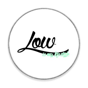 low is my lifestyle - Runder Kühlschrankmagnet - Weiß - Vorne