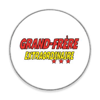 Grand Frère EXTRAORDINAIRE - Magnet rond - blanc - Devant