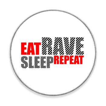 Eat Sleep Rave Repeat Essen Schlafen Raven Spruch - Runder Kühlschrankmagnet - Weiß - Vorne