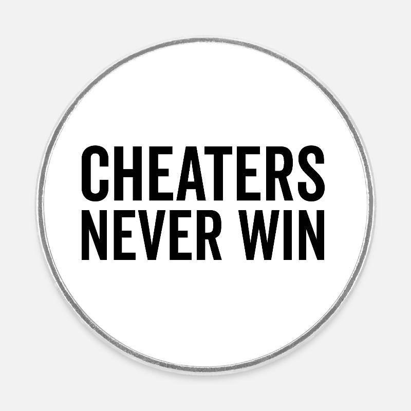 Cheaters Never Win - Round  fridge magnet - white