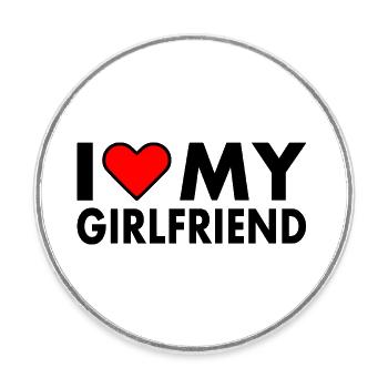 I love my girlfriend - Runder Kühlschrankmagnet - Weiß - Vorne
