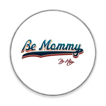 Sei Mama - Runder Kühlschrankmagnet - Weiß - Vorne