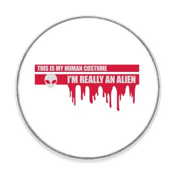 Citation extraterrestre de costume humain - Magnet rond - blanc - Devant