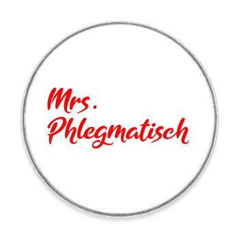 Mrs. Phlegmatisch - Runder Kühlschrankmagnet - Weiß - Vorne