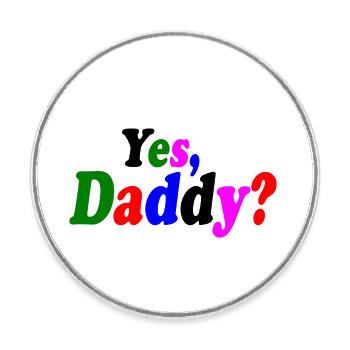 Yes dadddy - Runder Kühlschrankmagnet - Weiß - Vorne