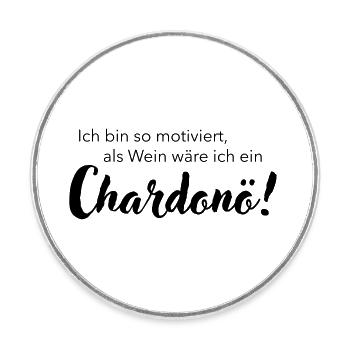 I am a Chardonö - Round  fridge magnet - white - Front