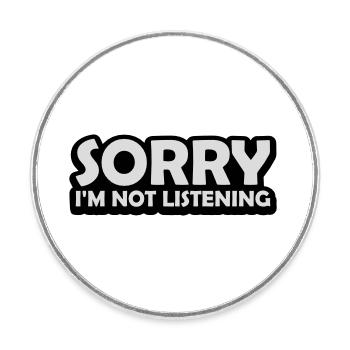 sorry in not listening - Round  fridge magnet - white - Front