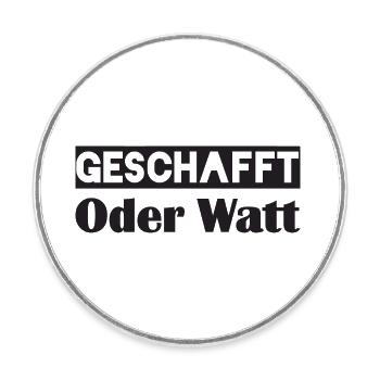 Motivation GESCHAFFT Oder Watt - Runder Kühlschrankmagnet - Weiß - Vorne