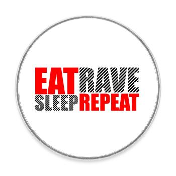 Eat Sleep Rave Repeat Essen Schlafen Raven Spruch - Runder Kühlschrankmagnet - Weiß - Vorne