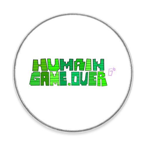 Humain Game Over Titre - Magnet rond