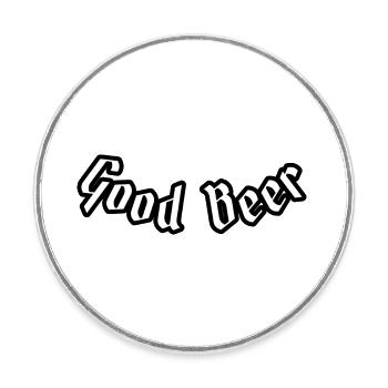 Good beer - Round  fridge magnet - white - Front