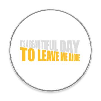 leave me alone day - Runder Kühlschrankmagnet - Weiß - Vorne