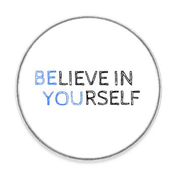 Believ in Yourself - Round  fridge magnet - white - Front