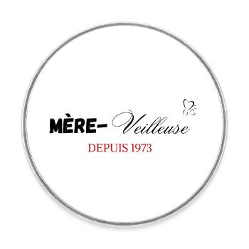 Mère veilleuse depuis 1973 - Magnet rond - blanc - Devant