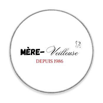 Mère veilleuse depuis 1986 - Magnet rond - blanc - Devant