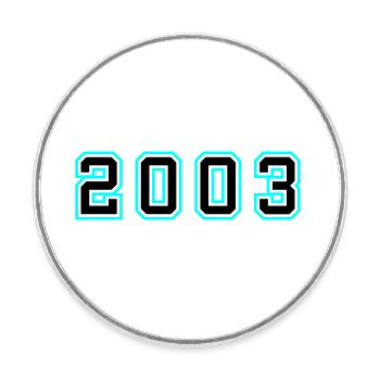 2003 Year Birthday - Round  fridge magnet - white - Front