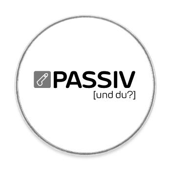 PASSIV [und du?] - Runder Kühlschrankmagnet - Weiß - Vorne