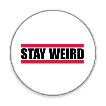 Lustig Stay Weird - Runder Kühlschrankmagnet - Weiß - Vorne