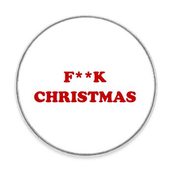 F**K Christmas - Round  fridge magnet - white - Front
