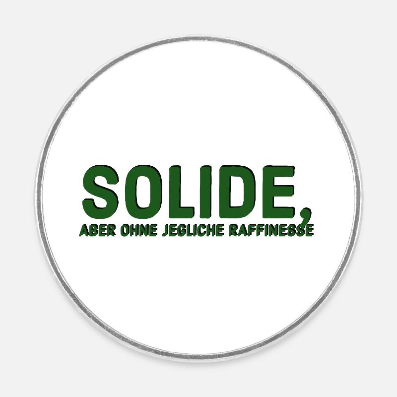 Solide aber ohne jegliche Raffinesse - Runder Kühlschrankmagnet - Weiß