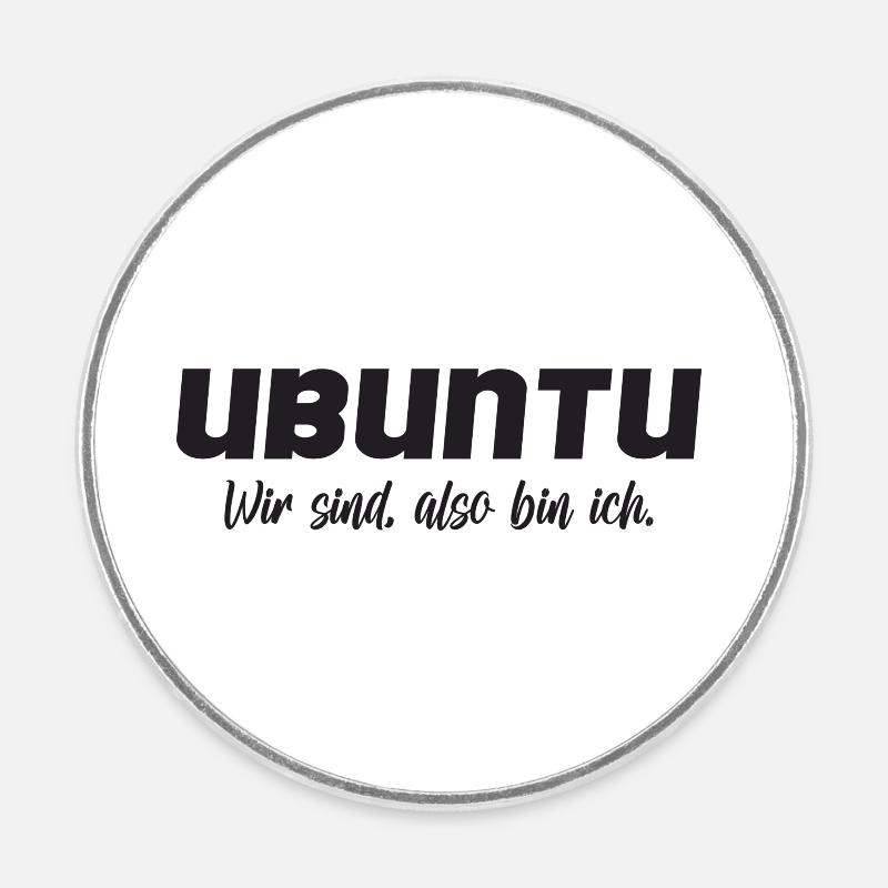 Ubuntu- wir sind, also bin ich! - Runder Kühlschrankmagnet - Weiß