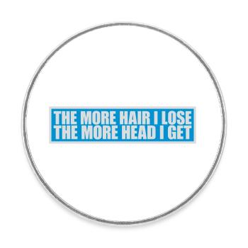 I get more head - Round  fridge magnet - white - Front