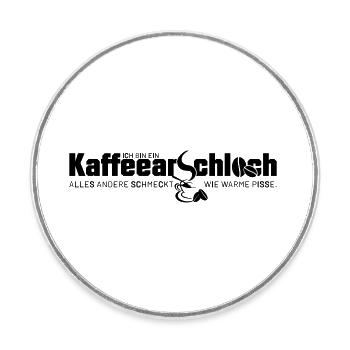 Kaffeearschloch - Denn alles andere schmeckt wie w - Runder Kühlschrankmagnet - Weiß - Vorne