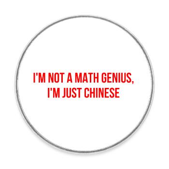 Je suis bon en maths, je suis juste chinois - Magnet rond - blanc - Devant